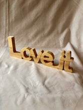 Load image into Gallery viewer, Love it wooden lettering
